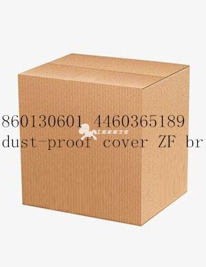 860130601 4460365189dust-proof cover ZF bridge