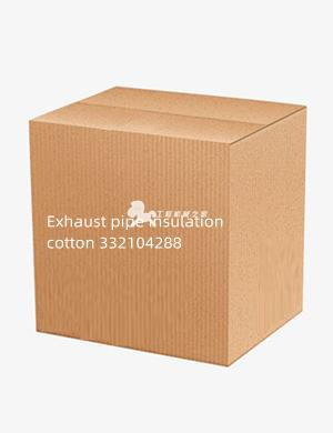 Exhaust pipe insulation cotton 332104288
